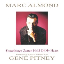 Marc Almond & Gene Pitney – Something’s Gotten Hold of My Heart