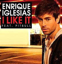 Enrique Iglesias Feat. Pitbull – I Like It