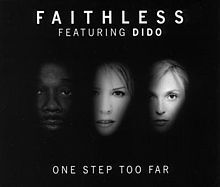 Faithless Feat. Dido – One Step Too Far