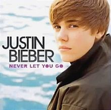 Justin Bieber – Never Let You Go