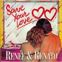 Renée and Renato – Save Your Love