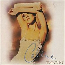 Celine Dion – All By Myself