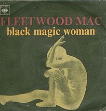 Peter Green & Fleetwood Mac – Black Magic Woman