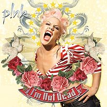 Pink – I’m Not Dead
