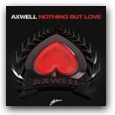 Axwell – Nothing But Love
