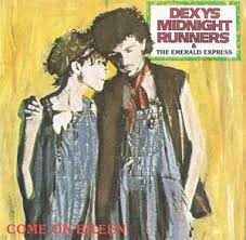 Dexy’s Midnight Runners – Come On Eileen