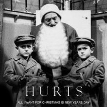 Hurts – All I Want For Christmas Is New Year’s Day