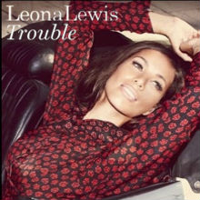 Leona Lewis – Trouble (Solo Version)