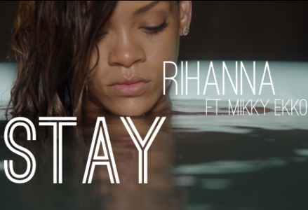 Rihanna – Stay (Feat. Mikky Ekko)