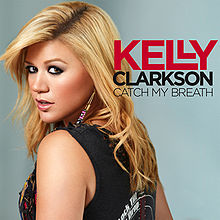 Kelly Clarkson – Catch My Breath