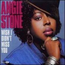 Angie Stone – Wish I Didn’t Miss You