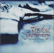 Album_Trading Yesterday - The Beauty and the Tragedy