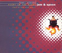 Jam & Spoon – Right in the Night (Fall in Love With Music)
