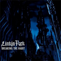 Linkin Park – Breaking the Habit