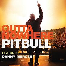 Pitbull – Outta Nowhere Ft. Danny Mercer