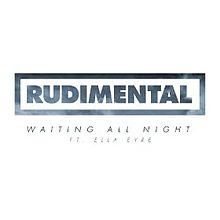 Rudimental – Waiting All Night (feat. Ella Eyre)