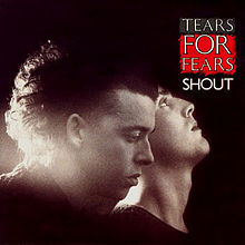 Tears For Fears – Shout