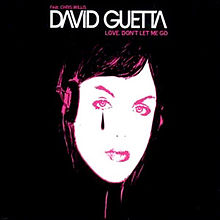 David Guetta – Love Don’t Let Me Go Ft. Chris Willis