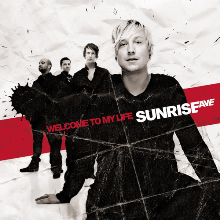 Sunrise Avenue – Welcome To My Life