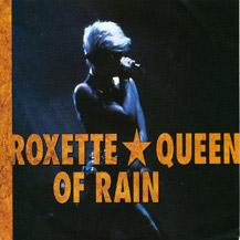 Roxette – Queen of Rain