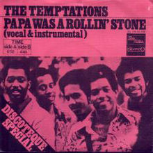 The Temptations – Papa Was a Rollin’ Stone
