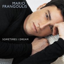 Album_Mario Frangoulis – Sometimes I Dream