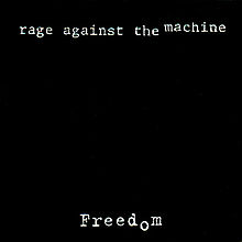 Rage Against The Machine – Freedom