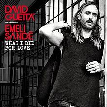 David Guetta feat. Emeli Sandé - What I Did for Love