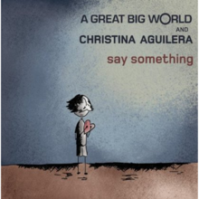 A Great Big World – Say Something