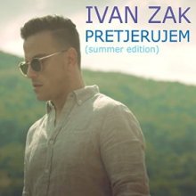 Ivan Zak – Pretjerujem