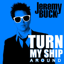 Jeremy Buck – Turn My Ship Around