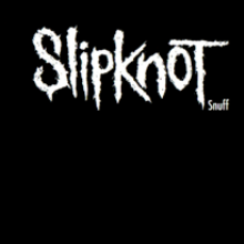 Slipknot – Snuff