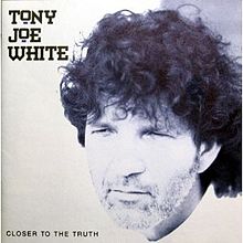 Tony Joe White – Closer To The Truth