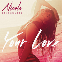 Nicole Scherzinger – Your Love