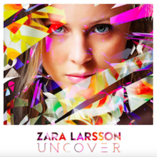 Zara Larsson – Uncover