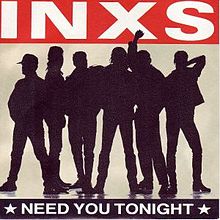 INXS – Need You Tonight