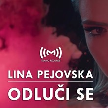 Lina Pejovska – Odluči se
